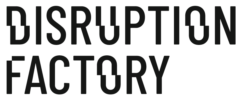 The Disruption Factory